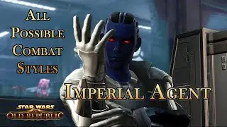 Imperial Agent Explores All Possible Secondary Combat Styles (SWTOR Gameplay)