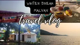 Winter Break Malvan trip | Travel  vlog | beach resort in malvan |konkan beach |malvan beach vlog