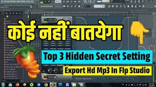 New Flp Projects 2026 | Export HdQ save mp3 top 3 hidden secret setting in fl studio 20,21& 24 for. 