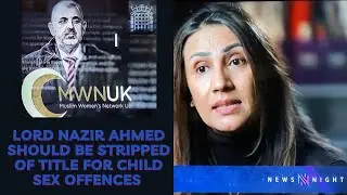 Lord Ahmed Victim Calls for Peer to Lose Title - BBC Newsnight
