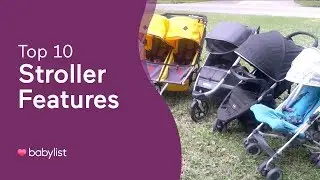Top 10 Stroller Features - Babylist