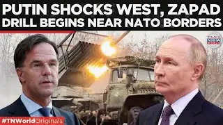 Russia-Belarus Launch Massive Zapad 2025 Drills; NATO Tensions Reach Alarming Heights | WATCH