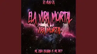 Ela Vira Mortal
