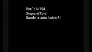 Born To Be Wild Cover by Snooperman