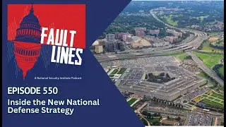 Fault Lines Episode 550: Inside the New National Defense Strategy