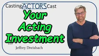 Your Acting Investment