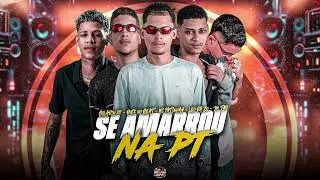 SE AMARROU NA PT - LEO DA ZO, MC PATINHAS, JM TSV, DUCK NO BEAT, FEAT BOLADIN 211