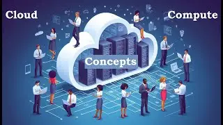 Basic Concepts of Cloud Computing | What is Cloud Computing Part 2