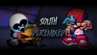 South [DLREMIXED] - Friday Night Funkin'
