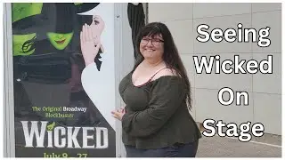 Taking My Mom to See Wicked in Wisconsin