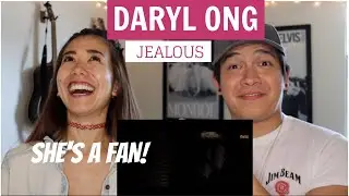 Daryl Ong - Jealous (HER FIRST TIME REACTION) Ryan Romero