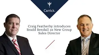 Craig Featherby introduces Bradd Bendall as Carrick Group Sales Director