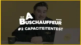 #2 Capaciteitentest - VanAnaarBuschauffeur