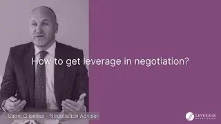 How to get leverage in negotiation