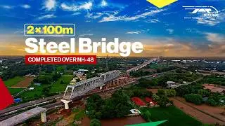 2 &times; 100m Steel Bridge Completed over NH-48 | Mumbai&ndash;Ahmedabad Bullet Train Project