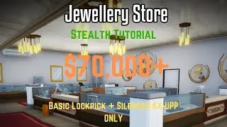 One Armed Robber Jewelry Store Stealth Tutorial (No skills, basic lockpick only)
