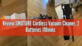 Review SMOTURE Cordless Vacuum Cleaner, 2 Batteries 110mins Runtime Stick Vacuum 450W 40KPA, Cordles