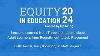 Equity in Education 2024: Lessons Learned from Three Institutions about Adult Learners