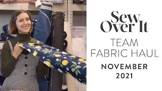 Team Fabric Haul: November 2021