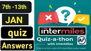 INTERMILES|||QUIZ ANSWERS|||7th-13th JAN|||