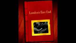 London's East End   1900 ~ 1970