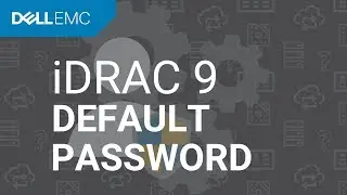 Вход в iDRAC9 с помощью пароля по умолчанию