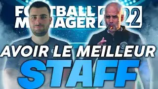 [FR] FOOTBALL MANAGER 2022 : COMMENT AVOIR LE MEILLEUR STAFF ? (+ QUELQUES ASTUCES !)