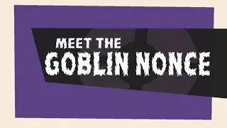 Meet The Goblin Nonce