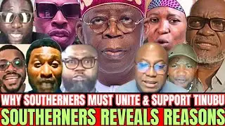 Southerners Expose Northern Leaders & Also Reveal Why The South Must Unite & Support Tinubu 