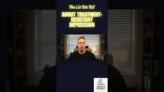 Ложь, которую мы рассказываем о резистентной к лечению депрессии #психотерапевтывкроссовках #псих...