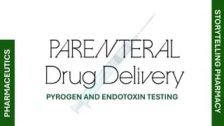 Pyrogen & Endotoxin Testing *UPDATED 2024* (Parenteral Dosage Forms) - Pharmaceutics