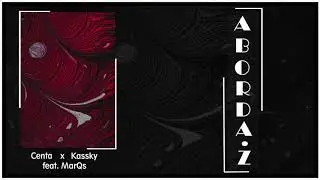 CENTA x KASSKY - ABORDAŻ (FEAT. MARQS) (PROD. ZETDWA STUDIO)