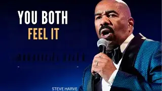 ''The Moment You Both Know || STEVE HARVEY''
