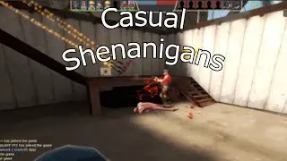 [TF2] Casual Shenanigans