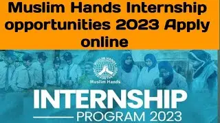 Muslim Hands Internship program 2023 | Paid NGO internship 2023