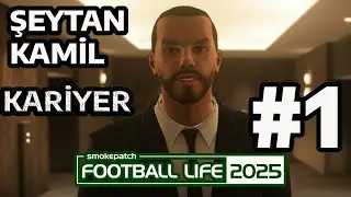 Football Life 2025   Amat&ouml;r K&uuml;meden Profesyonelliğe! Oyuncu kariyeri #1 (Şeytan Kamil)
