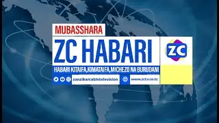 LIVE: ZC HABARI  - JUMANNE - 30/12/2025