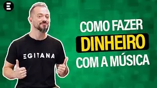 Como fazer dinheiro com a m&uacute;sica | EGITANA.pt