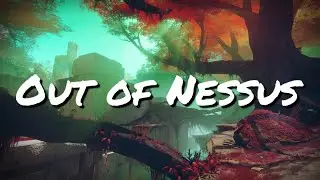 Destiny 2 - Out Of Nessus