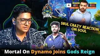 Mortal On Dynamo Joins Gods Reign😍 | S8ul Crazy Reaction On Soul Chicken Dinner 🚀🚀