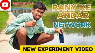 Pany ke andar network//new experiment video//hindi successful 100% @INDIAN07VLOG 