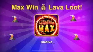 Max Win $$  Playing Lotsa Slots Episode 6 - Lava Loot