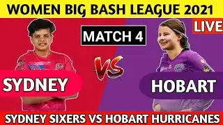 🔴WBBL 2021 LIVE :- SYDNEY SIXERS WOMEN VS HOBART HURRICANES WOMEN | SYDNEY SIXERS VS HOBART HURRICAN