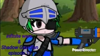 Infinite wars & Shadow Guardian episode 13 1/3