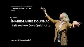 Marie Laure Dougnac fait revivre Don Quichotte de Cervantes