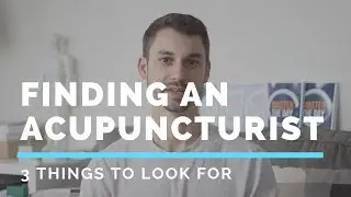 How to Find a Good Acupuncturist (or TCM Doctor)