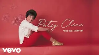 Patsy Cline - Who Can I Count On (Audio) ft. The Jordanaires
