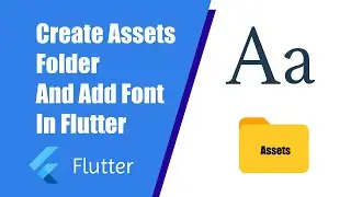 Create Assets Folder And Add Font in Flutter | flutter tutorial 📱