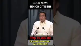 Php 10,000 para sa Senior na may edad 80, 85, 90 at 95! BATAS NA! #seniorcitizens