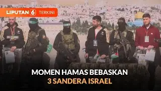 Hamas Bebaskan 3 Sandera Israel Yang Akan Ditukar Dengan 369 Tahanan Palestina | Liputan 6